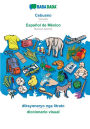 BABADADA, Cebuano - Español de México, diksyonaryo nga litrato - diccionario visual: Cebuano - Mexican Spanish, visual dictionary