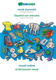 Title: BABADADA, norsk (nynorsk) - Español con articulos, visuell ordbok - el diccionario visual: Norwegian (Nynorsk) - Spanish with articles, visual dictionary, Author: Babadada GmbH