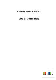 Title: Los argonautas, Author: Vicente Blasco Ibánez