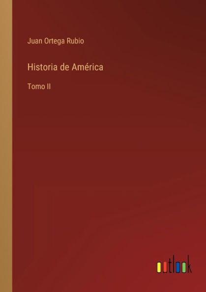 Historia de América: Tomo II