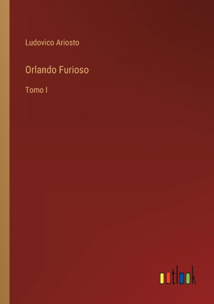 Orlando Furioso: Tomo I