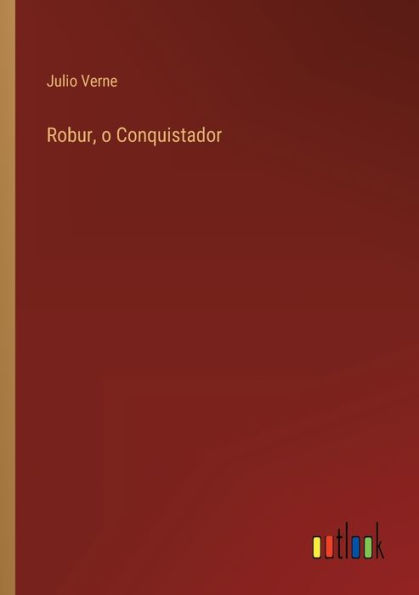 Robur, o Conquistador