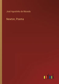 Title: Newton, Poema, Author: José Agostinho de Macedo
