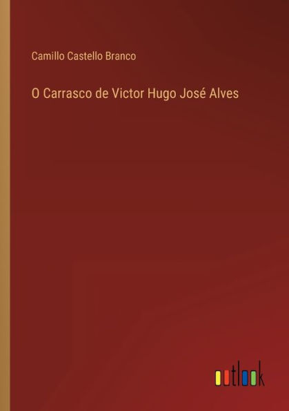 O Carrasco de Victor Hugo José Alves