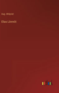 Title: Elias Lönnröt, Author: Aug. Ahlqvist
