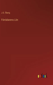 Title: Förrädarens Lön, Author: J.O. Åberg