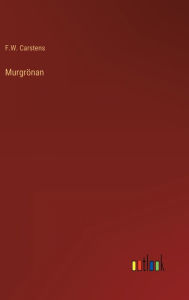 Title: Murgrönan, Author: F.W. Carstens