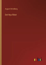 Title: Det Nya Riket, Author: August Strindberg