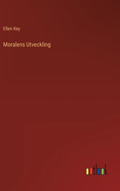 Moralens Utveckling by Ellen Key, Paperback | Barnes & Noble®