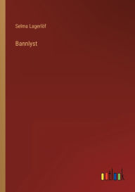 Title: Bannlyst, Author: Selma Lagerlïf