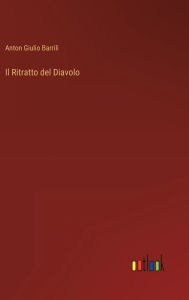 Title: Il Ritratto del Diavolo, Author: Anton Giulio Barrili