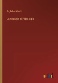 Title: Compendio di Psicologia, Author: Guglielmo Wundt