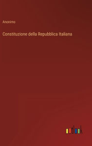 Title: Constituzione della Repubblica Italiana, Author: Anonimo