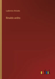 Title: Rinaldo ardito, Author: Ludovico Ariosto