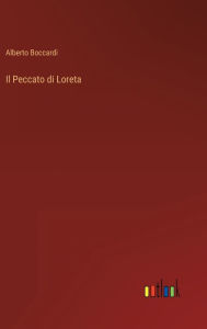 Title: Il Peccato di Loreta, Author: Alberto Boccardi