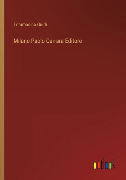 Milano Paolo Carrara Editore