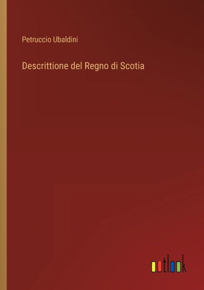 Descrittione del Regno di Scotia