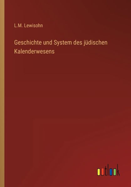 Geschichte und System des jüdischen Kalenderwesens