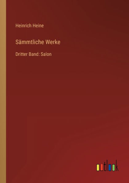 Sämmtliche Werke: Dritter Band: Salon