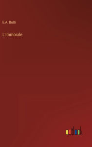 Title: L'Immorale, Author: E.A. Butti