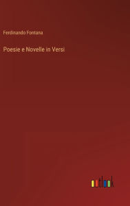 Title: Poesie e Novelle in Versi, Author: Ferdinando Fontana