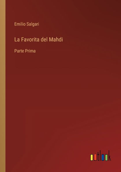 La Favorita del Mahdi: Parte Prima