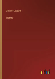 Title: I Canti, Author: Giacomo Leopardi