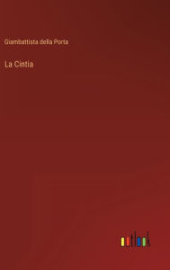 Title: La Cintia, Author: Giambattista della Porta