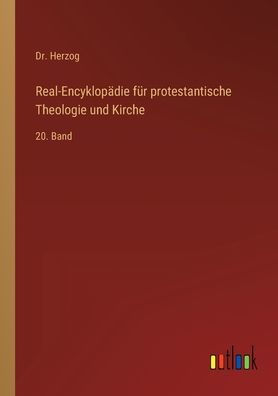 Real-Encyklopädie für protestantische Theologie und Kirche: 18. Band