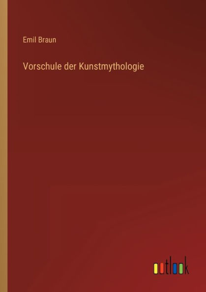 Vorschule der Kunstmythologie