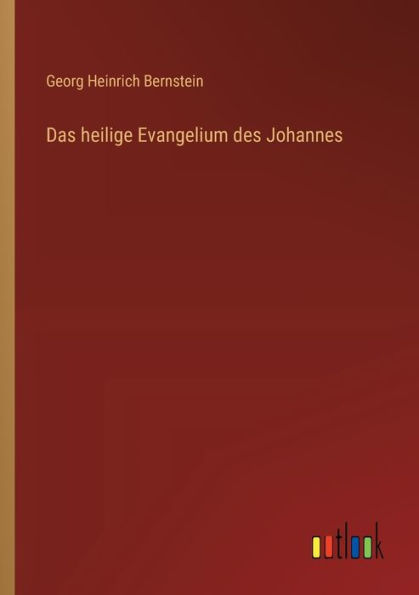 Das heilige Evangelium des Johannes