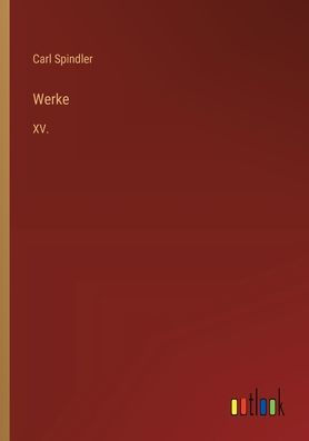 Werke: XV.