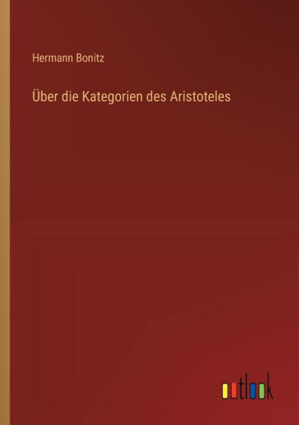 ï¿½ber die Kategorien des Aristoteles