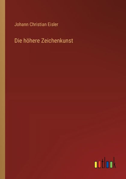 Die hï¿½here Zeichenkunst