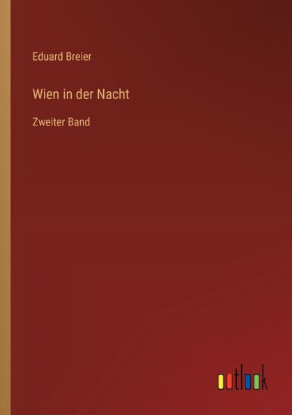 Wien der Nacht: Zweiter Band