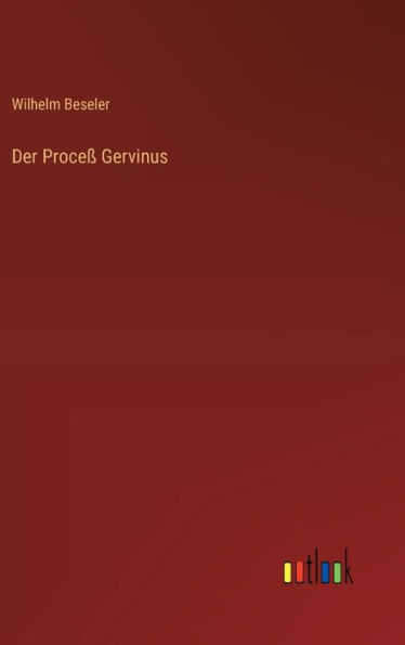 Der Proceï¿½ Gervinus