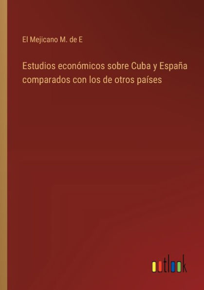 Estudios econï¿½micos sobre Cuba y Espaï¿½a comparados con los de otros paï¿½ses