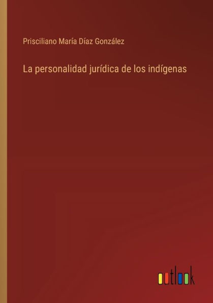 La personalidad jurï¿½dica de los indï¿½genas