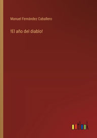 Title: !El aï¿½o del diablo!, Author: Manuel Fernïndez Caballero