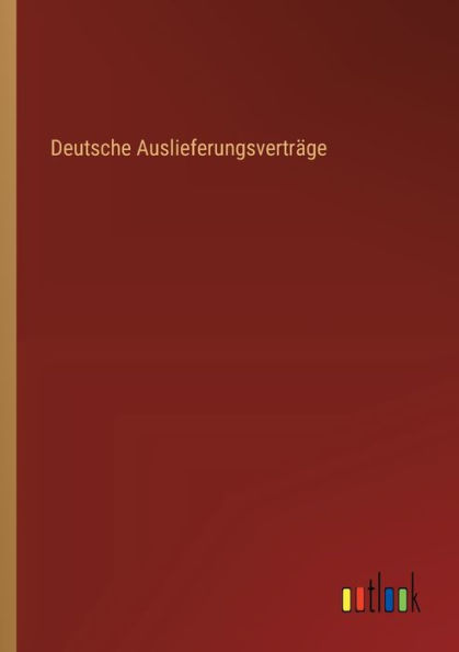 Deutsche Auslieferungsvertrï¿½ge