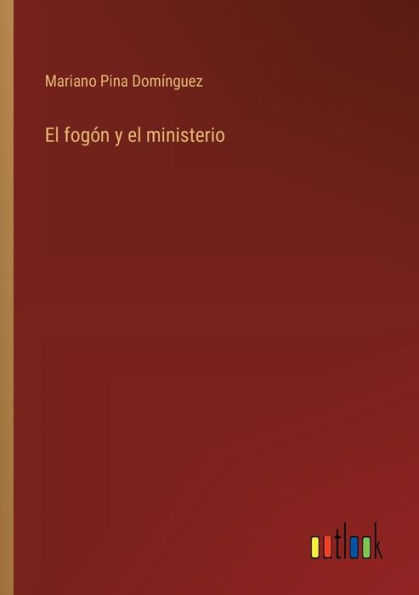 El fogï¿½n y el ministerio