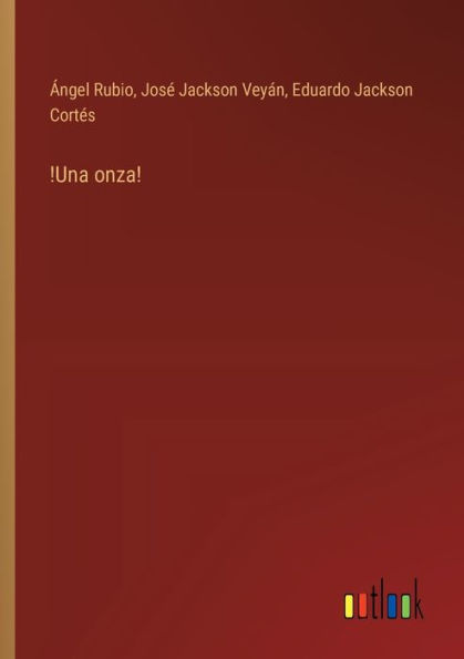 !Una onza!