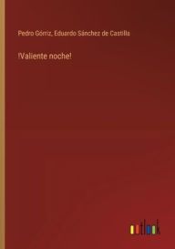 Title: !Valiente noche!, Author: Eduardo Sïnchez de Castilla