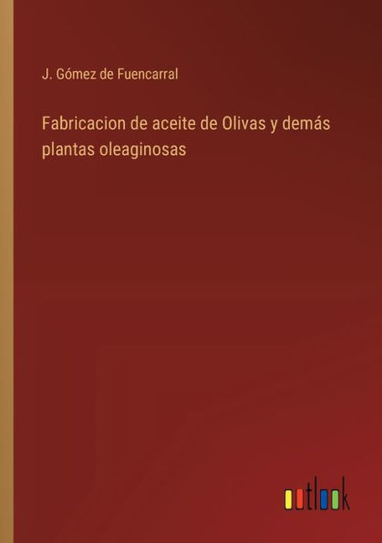 Fabricacion de aceite Olivas y demï¿½s plantas oleaginosas