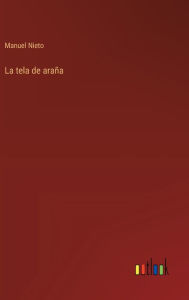 Title: La tela de araï¿½a, Author: Manuel Nieto