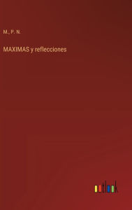 Title: MAXIMAS y reflecciones, Author: M
