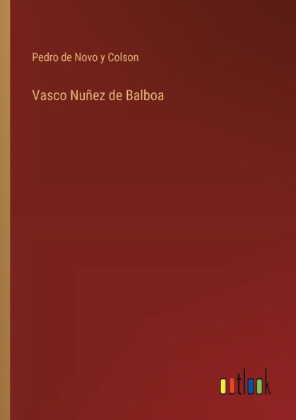 Vasco Nuï¿½ez de Balboa