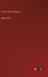 Title: Marï¿½a Pita, Author: Antonio Mallï de Brignole