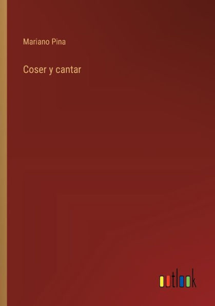 Coser y cantar