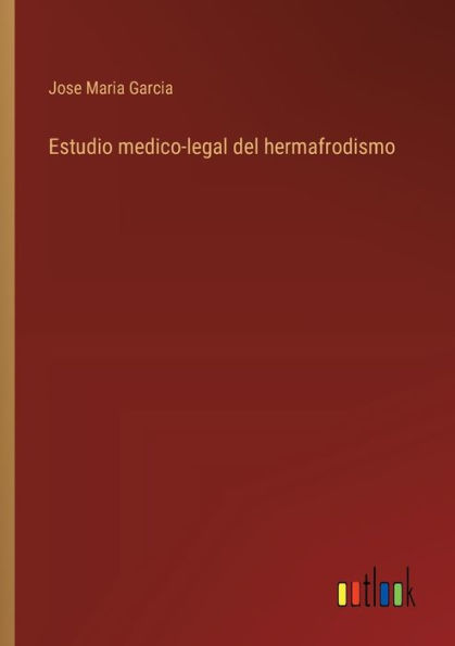 Estudio medico-legal del hermafrodismo